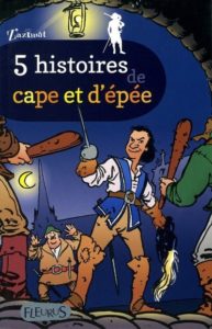 Couverture d’ouvrage : 5 histoires de cape et d'épée