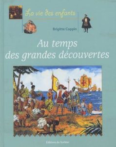 Couverture d’ouvrage : Au temps des grandes découvertes