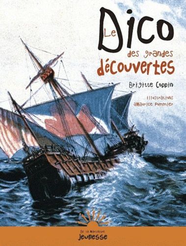 Couverture d’ouvrage : Le Dico des grandes découvertes